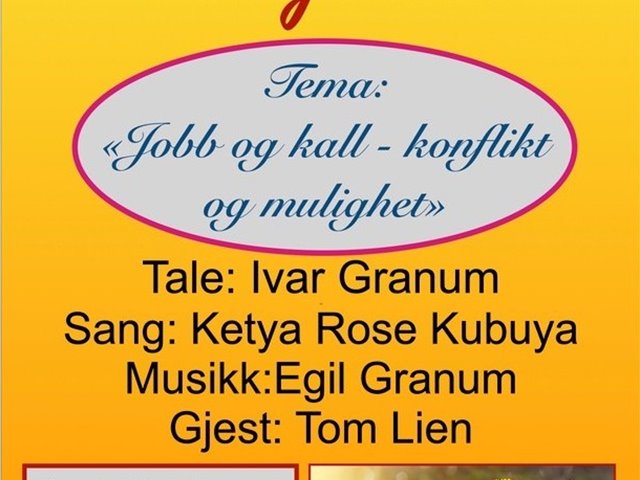 TEMA - gudstjeneste: 'Jobb og kall - konflikt og mulighet!' Ivar Granum taler, respons ved Tom Lien. Sang av Ketya Kubuya. Egil Granum spiller. Opplegg for barna. Kirkekaffe.